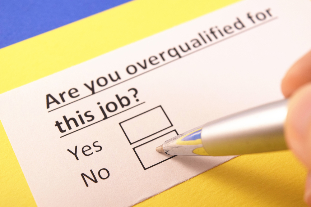 Thinking About Declining That Overqualified Candidate Think Again Hr Daily Advisor